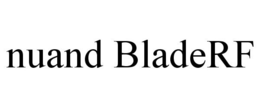 NUAND BLADERF trademark
