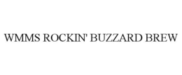 WMMS ROCKIN' BUZZARD BREW trademark