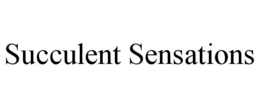 SUCCULENT SENSATIONS trademark