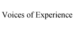 VOICES OF EXPERIENCE trademark