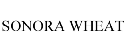 SONORA WHEAT trademark