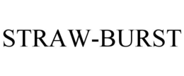 STRAW-BURST trademark