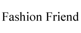 FASHION FRIEND trademark