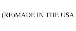 (RE)MADE IN THE USA trademark