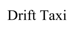 DRIFT TAXI trademark