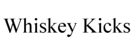 WHISKEY KICKS trademark