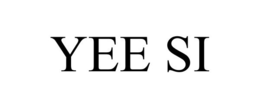 YEE SI trademark