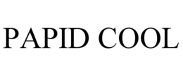 PAPID COOL trademark