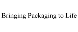 BRINGING PACKAGING TO LIFE trademark