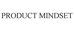 PRODUCT MINDSET trademark