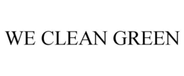 WE CLEAN GREEN trademark