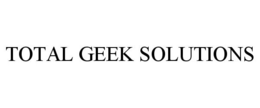 TOTAL GEEK SOLUTIONS trademark