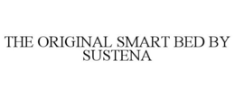 THE ORIGINAL SMART BED BY SUSTENA trademark