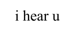 I HEAR U trademark