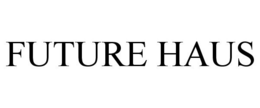 FUTURE HAUS trademark
