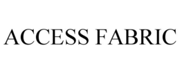 ACCESS FABRIC trademark