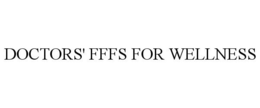 DOCTORS' FFFS FOR WELLNESS trademark