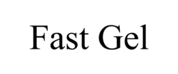 FAST GEL trademark