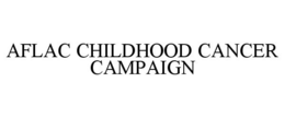 AFLAC CHILDHOOD CANCER CAMPAIGN trademark