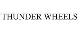 THUNDER WHEELS trademark
