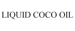 LIQUID COCO OIL trademark