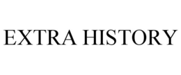 EXTRA HISTORY trademark