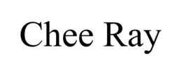 CHEE RAY trademark
