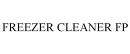 FREEZER CLEANER FP trademark