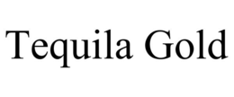 TEQUILA GOLD trademark