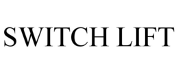 SWITCH LIFT trademark