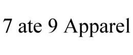 7 ATE 9 APPAREL trademark