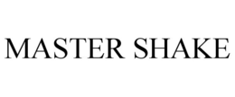 MASTER SHAKE trademark