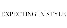 EXPECTING IN STYLE trademark