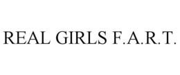 REAL GIRLS F.A.R.T. trademark