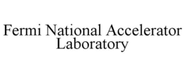 FERMI NATIONAL ACCELERATOR LABORATORY trademark