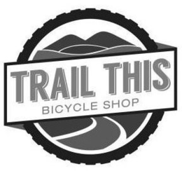 TRAIL THIS BICYCLE SHOP trademark