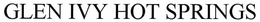GLEN IVY HOT SPRINGS trademark