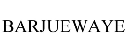 BARJUEWAYE trademark