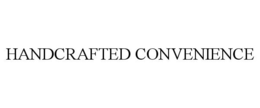 HANDCRAFTED CONVENIENCE trademark