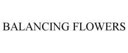 BALANCING FLOWERS trademark