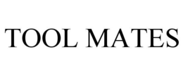 TOOL MATES trademark