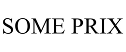 SOME PRIX trademark