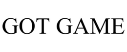 GOT GAME trademark