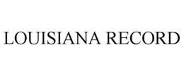 LOUISIANA RECORD trademark