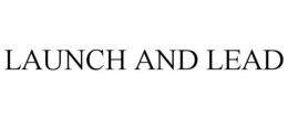 LAUNCH AND LEAD trademark