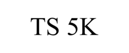 TS 5K trademark