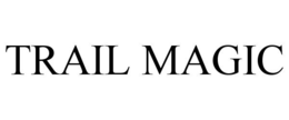 TRAIL MAGIC trademark