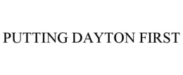 PUTTING DAYTON FIRST trademark