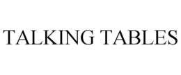 TALKING TABLES trademark