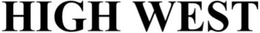 HIGH WEST trademark